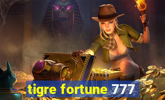 tigre fortune 777